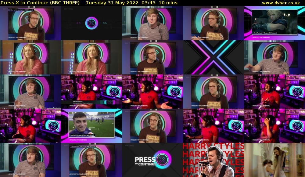 Press X to Continue (BBC THREE) Tuesday 31 May 2022 03:45 - 03:55