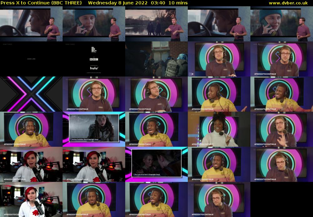 Press X to Continue (BBC THREE) Wednesday 8 June 2022 03:40 - 03:50