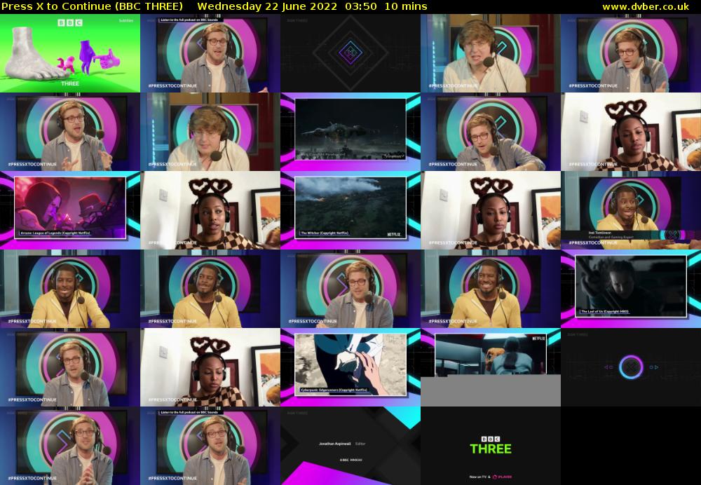 Press X to Continue (BBC THREE) Wednesday 22 June 2022 03:50 - 04:00