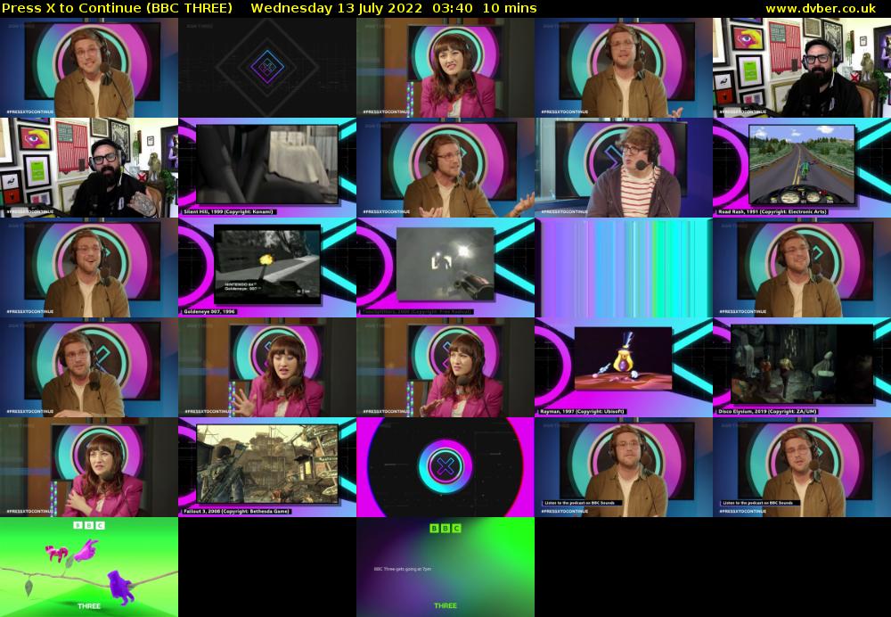 Press X to Continue (BBC THREE) Wednesday 13 July 2022 03:40 - 03:50