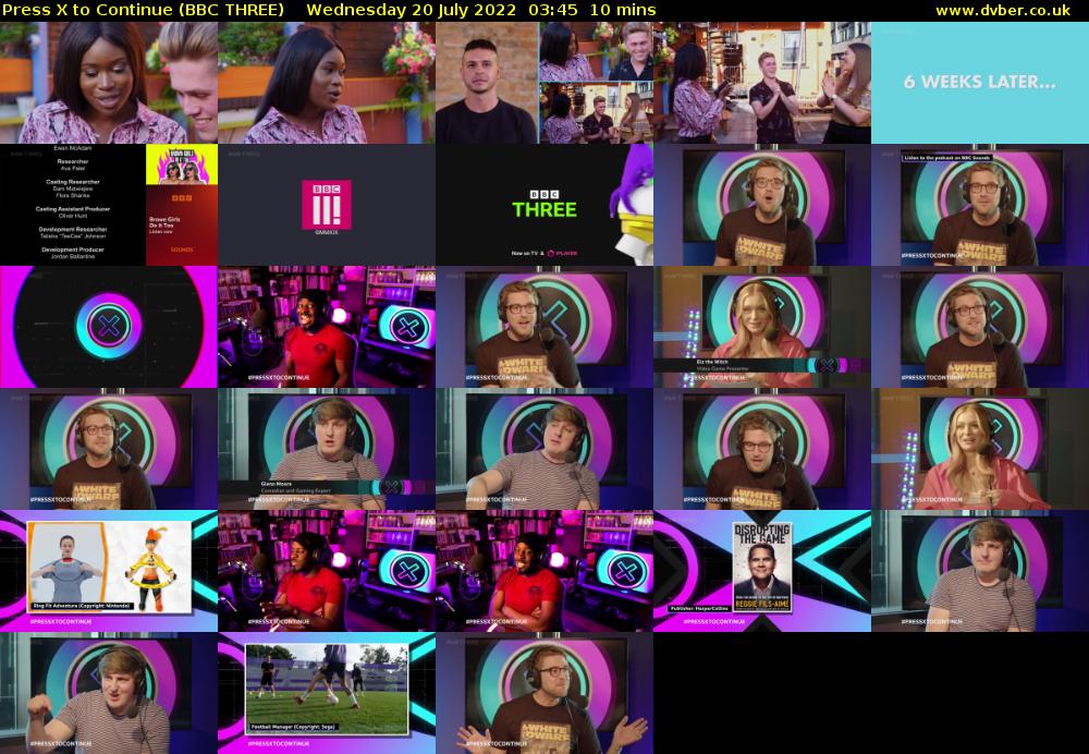 Press X to Continue (BBC THREE) Wednesday 20 July 2022 03:45 - 03:55