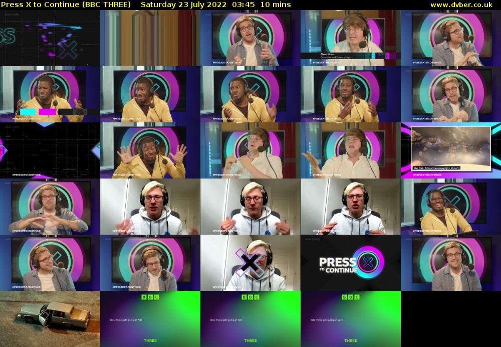 Press X to Continue (BBC THREE) Saturday 23 July 2022 03:45 - 03:55