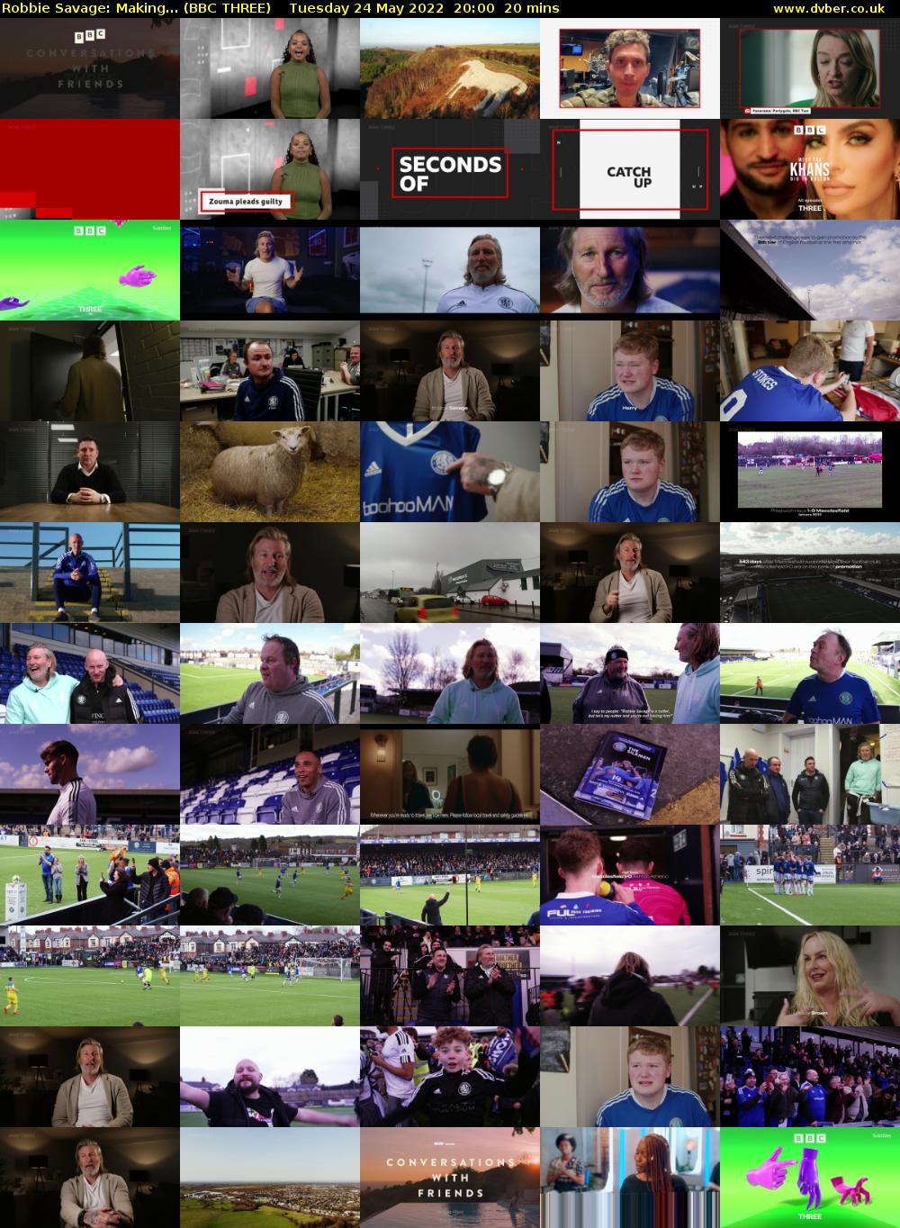 Robbie Savage: Making... (BBC THREE) Tuesday 24 May 2022 20:00 - 20:20