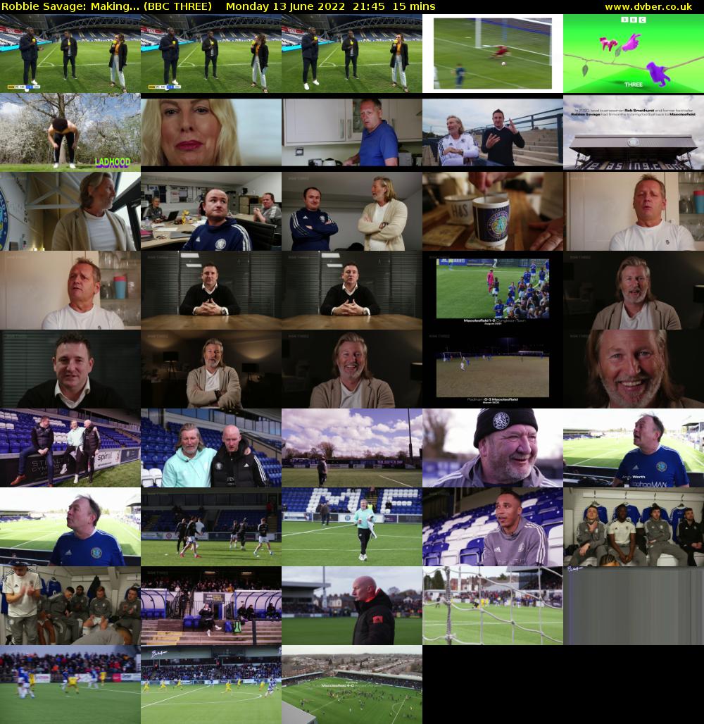 Robbie Savage: Making... (BBC THREE) Monday 13 June 2022 21:45 - 22:00