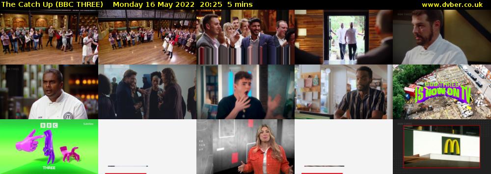The Catch Up (BBC THREE) Monday 16 May 2022 20:25 - 20:30