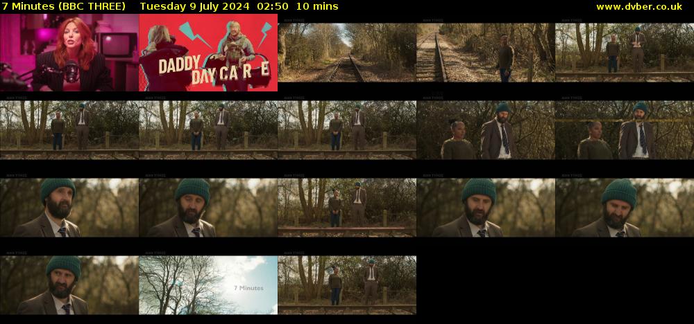 7 Minutes (BBC THREE) Tuesday 9 July 2024 02:50 - 03:00