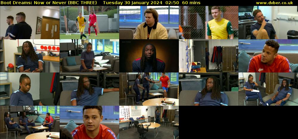 Boot Dreams: Now or Never (BBC THREE) Tuesday 30 January 2024 02:50 - 03:50