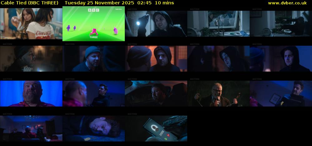 Cable Tied (BBC THREE) Tuesday 25 November 2025 02:45 - 02:55