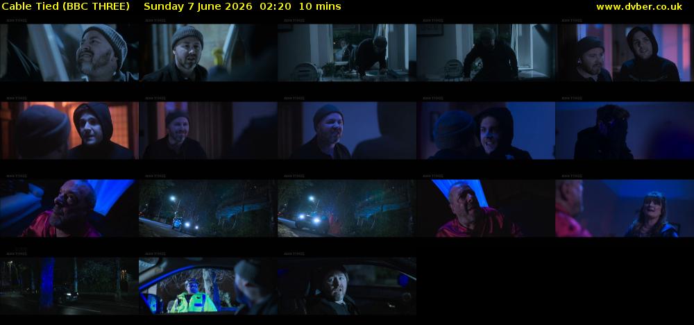 Cable Tied (BBC THREE) Sunday 7 June 2026 02:20 - 02:30