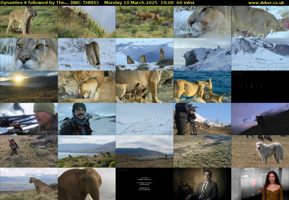 Dynasties II followed by The... (BBC THREE) Monday 10 March 2025 19:00 - 20:00