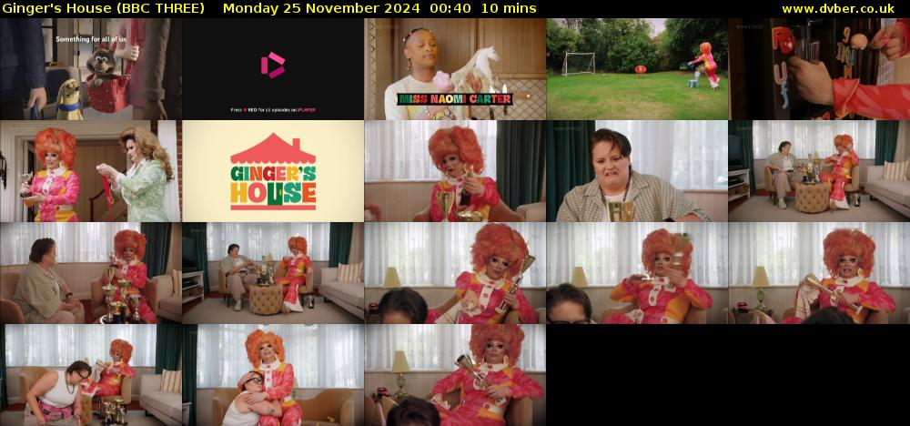 Ginger's House (BBC THREE) Monday 25 November 2024 00:40 - 00:50