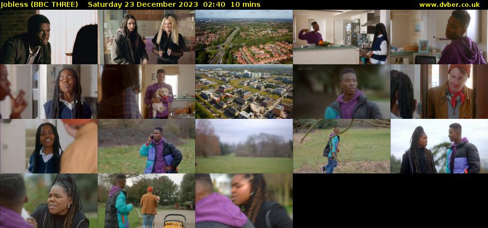 Jobless (BBC THREE) Saturday 23 December 2023 02:40 - 02:50