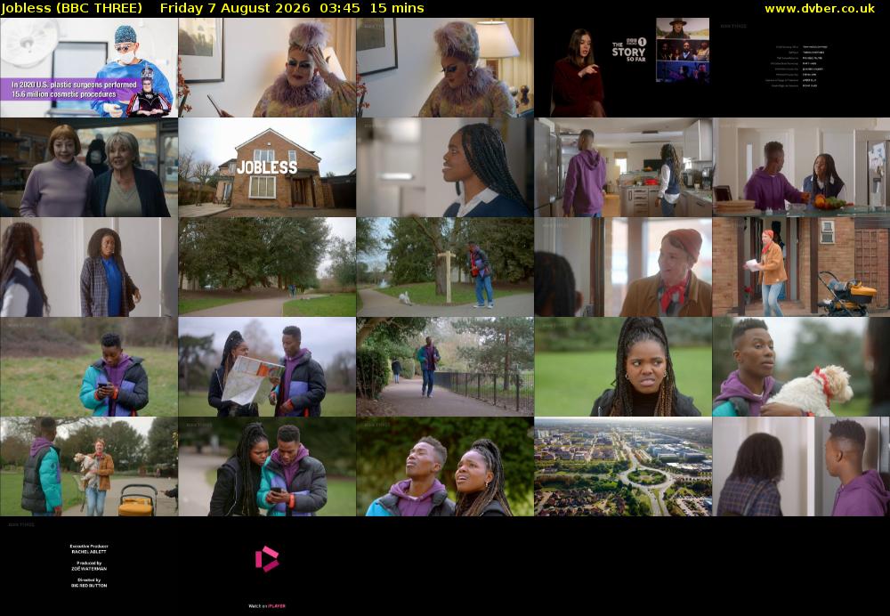 Jobless (BBC THREE) Friday 7 August 2026 03:45 - 04:00