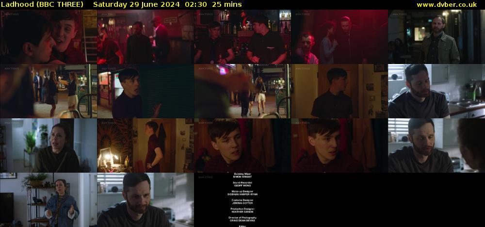 Ladhood (BBC THREE) Saturday 29 June 2024 02:30 - 02:55