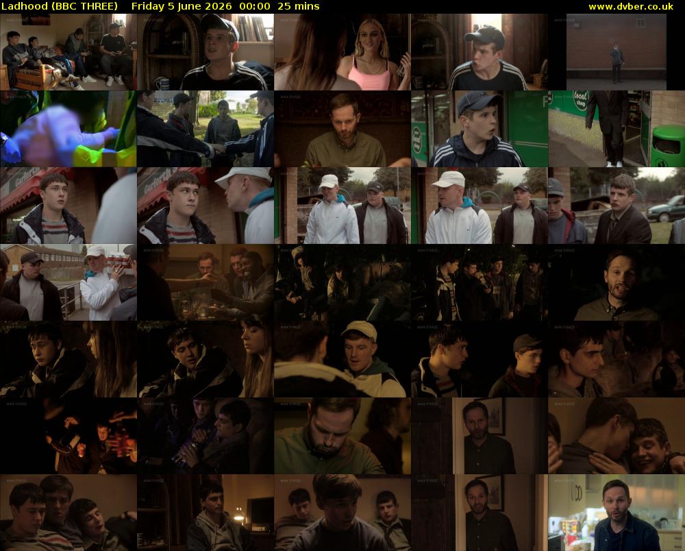 Ladhood (BBC THREE) Friday 5 June 2026 00:00 - 00:25