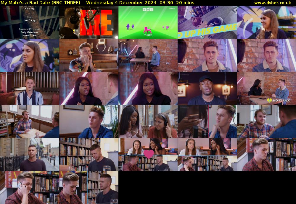 My Mate's a Bad Date (BBC THREE) Wednesday 4 December 2024 03:30 - 03:50