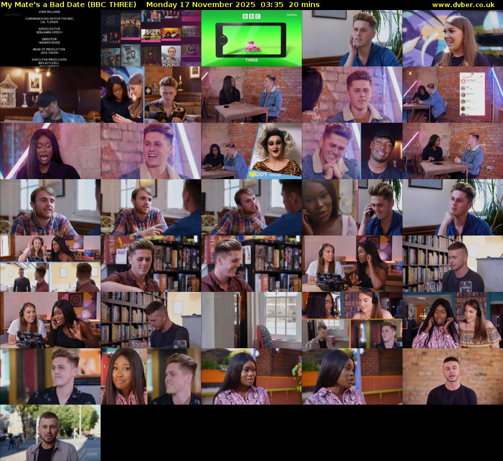 My Mate's a Bad Date (BBC THREE) Monday 17 November 2025 03:35 - 03:55