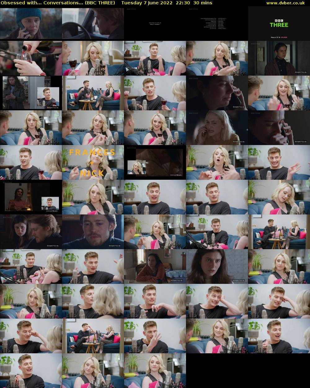 Obsessed with... Conversations... (BBC THREE) Tuesday 7 June 2022 22:30 - 23:00