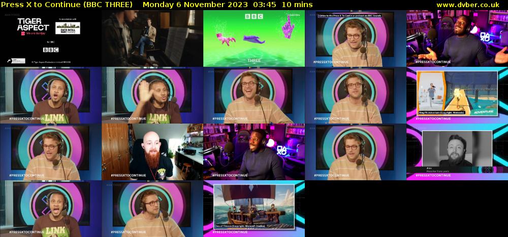 Press X to Continue (BBC THREE) Monday 6 November 2023 03:45 - 03:55