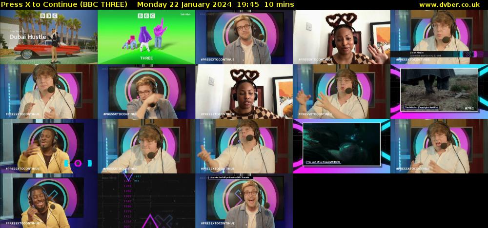 Press X to Continue (BBC THREE) Monday 22 January 2024 19:45 - 19:55
