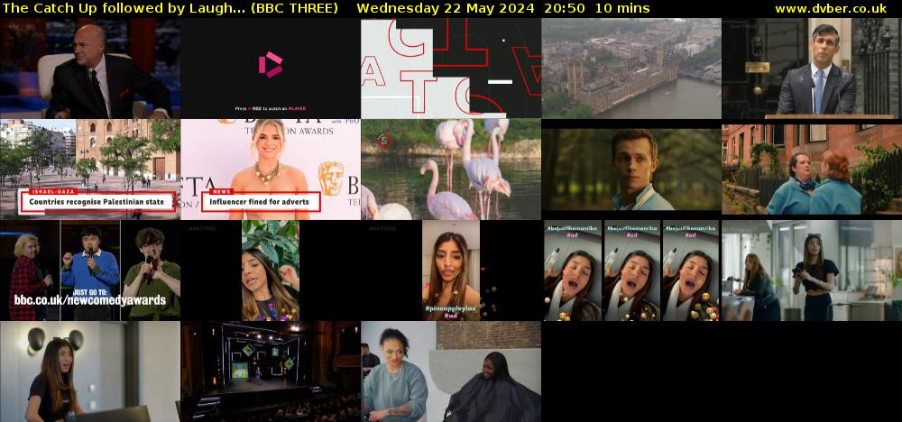 The Catch Up followed by Laugh... (BBC THREE) Wednesday 22 May 2024 20:50 - 21:00
