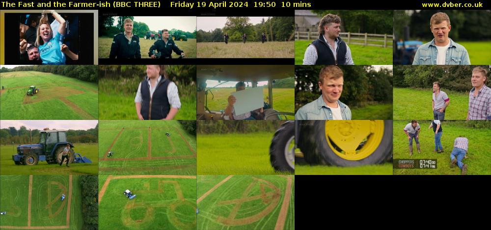 The Fast and the Farmer-ish (BBC THREE) Friday 19 April 2024 19:50 - 20:00