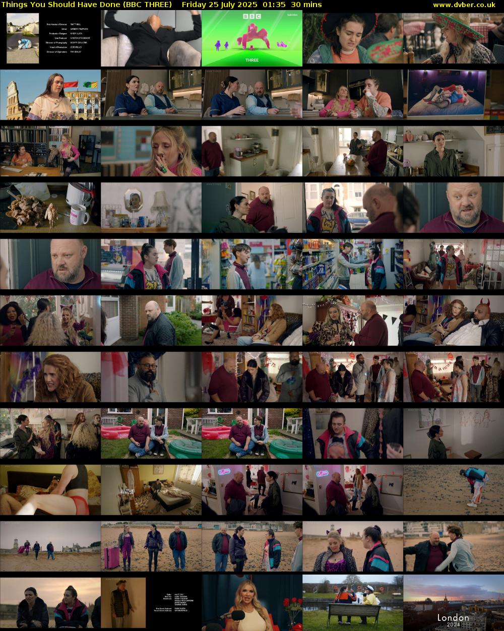 Things You Should Have Done (BBC THREE) Friday 25 July 2025 01:35 - 02:05