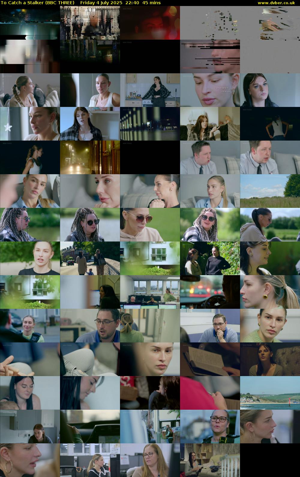To Catch a Stalker (BBC THREE) Friday 4 July 2025 22:40 - 23:25