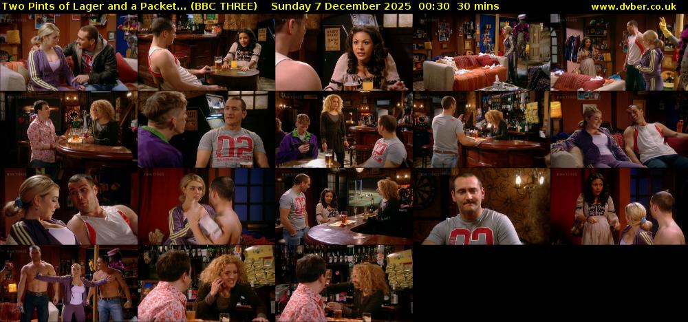 Two Pints of Lager and a Packet... (BBC THREE) Sunday 7 December 2025 00:30 - 01:00