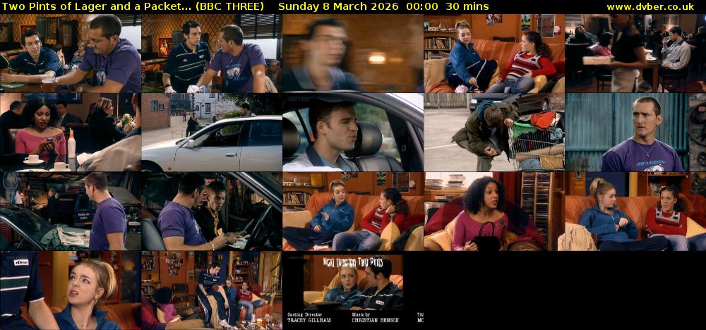 Two Pints of Lager and a Packet... (BBC THREE) Sunday 8 March 2026 00:00 - 00:30
