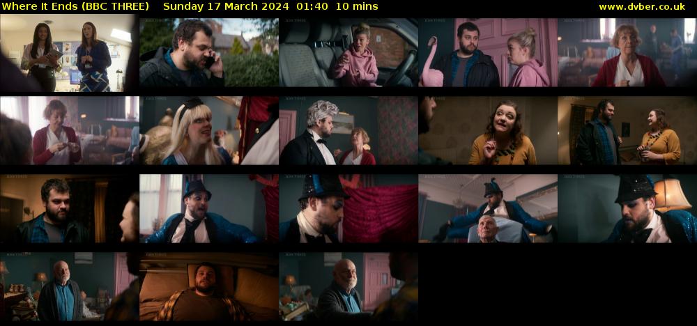 Where It Ends (BBC THREE) Sunday 17 March 2024 01:40 - 01:50