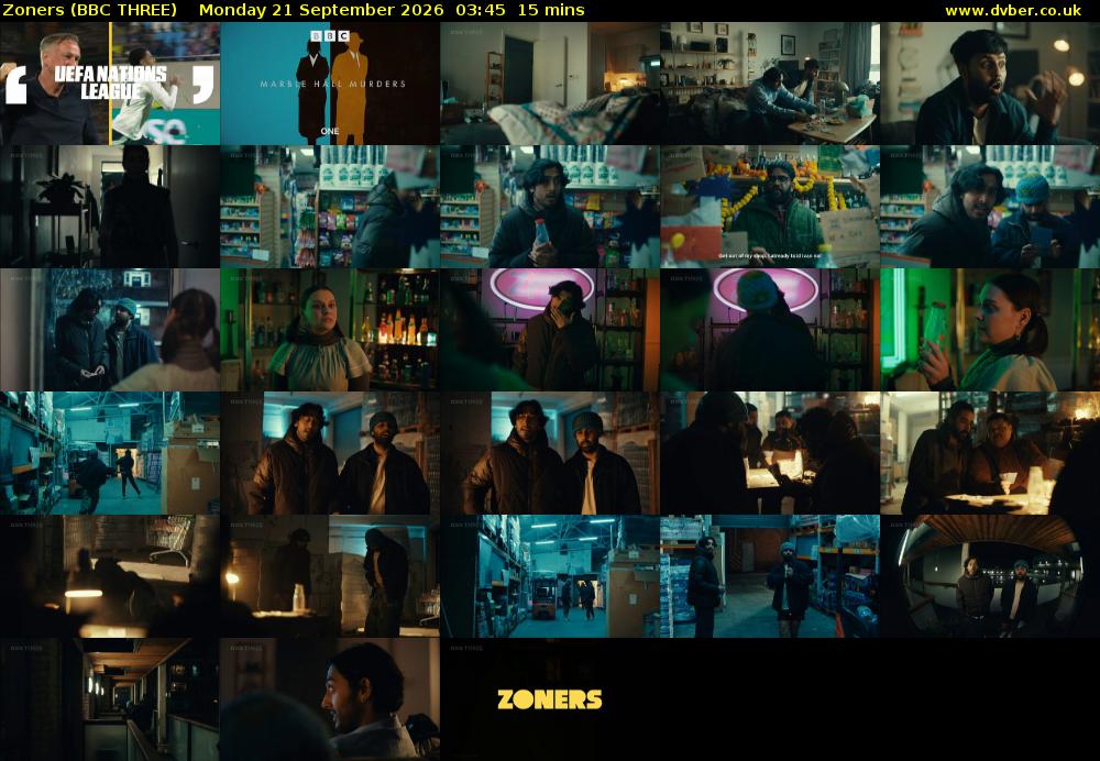Zoners (BBC THREE) Monday 21 September 2026 03:45 - 04:00