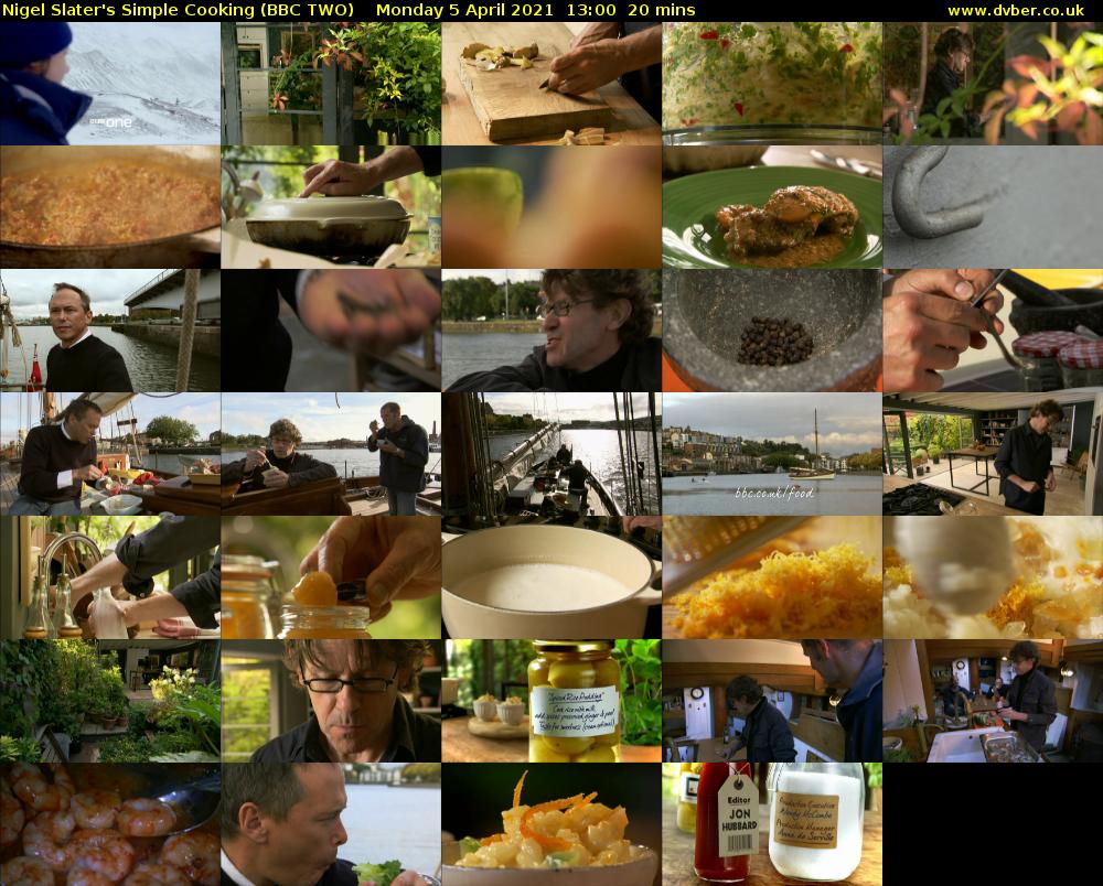 Nigel Slater's Simple Cooking (BBC TWO) Monday 5 April 2021 13:00 - 13:20
