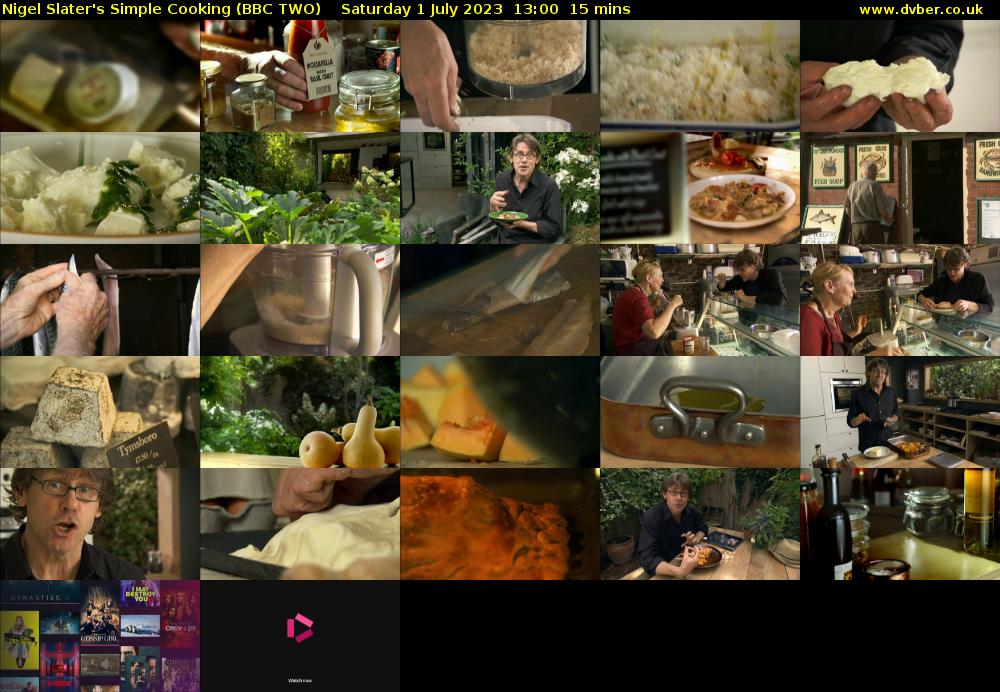 Nigel Slater's Simple Cooking (BBC TWO) Saturday 1 July 2023 13:00 - 13:15