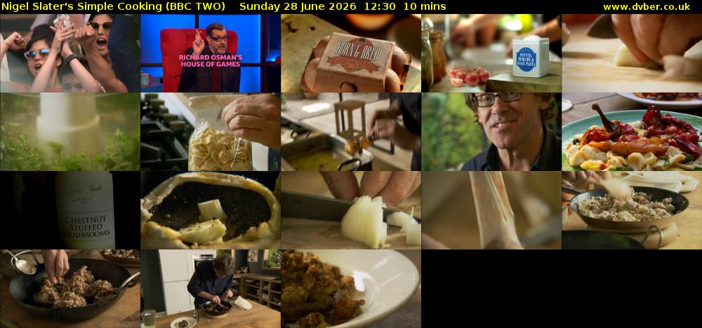 Nigel Slater's Simple Cooking (BBC TWO) Sunday 28 June 2026 12:30 - 12:40