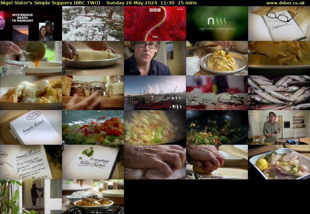Nigel Slater's Simple Suppers (BBC TWO) Sunday 26 May 2024 11:30 - 11:45