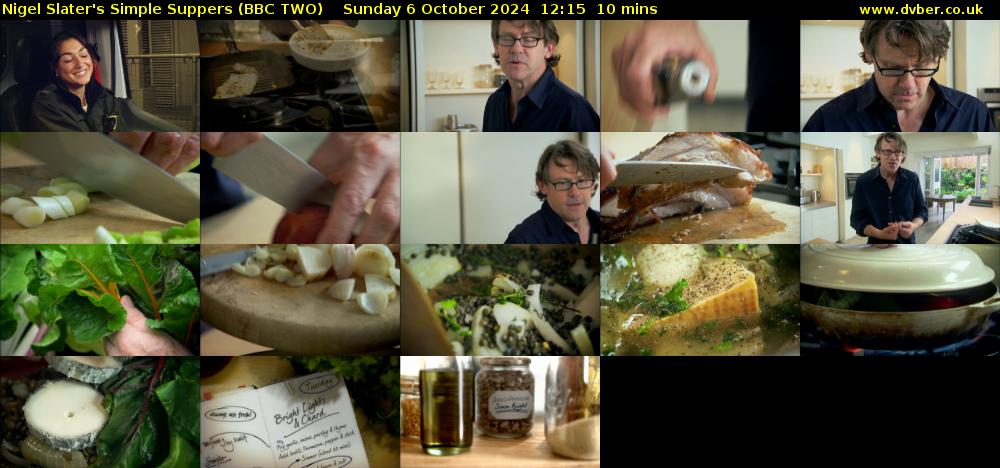 Nigel Slater's Simple Suppers (BBC TWO) Sunday 6 October 2024 12:15 - 12:25