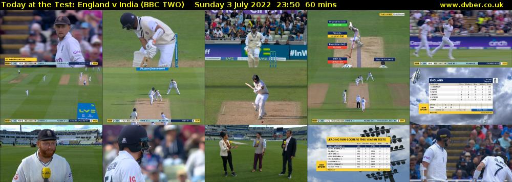 Today at the Test: England v India (BBC TWO) Sunday 3 July 2022 23:50 - 00:50