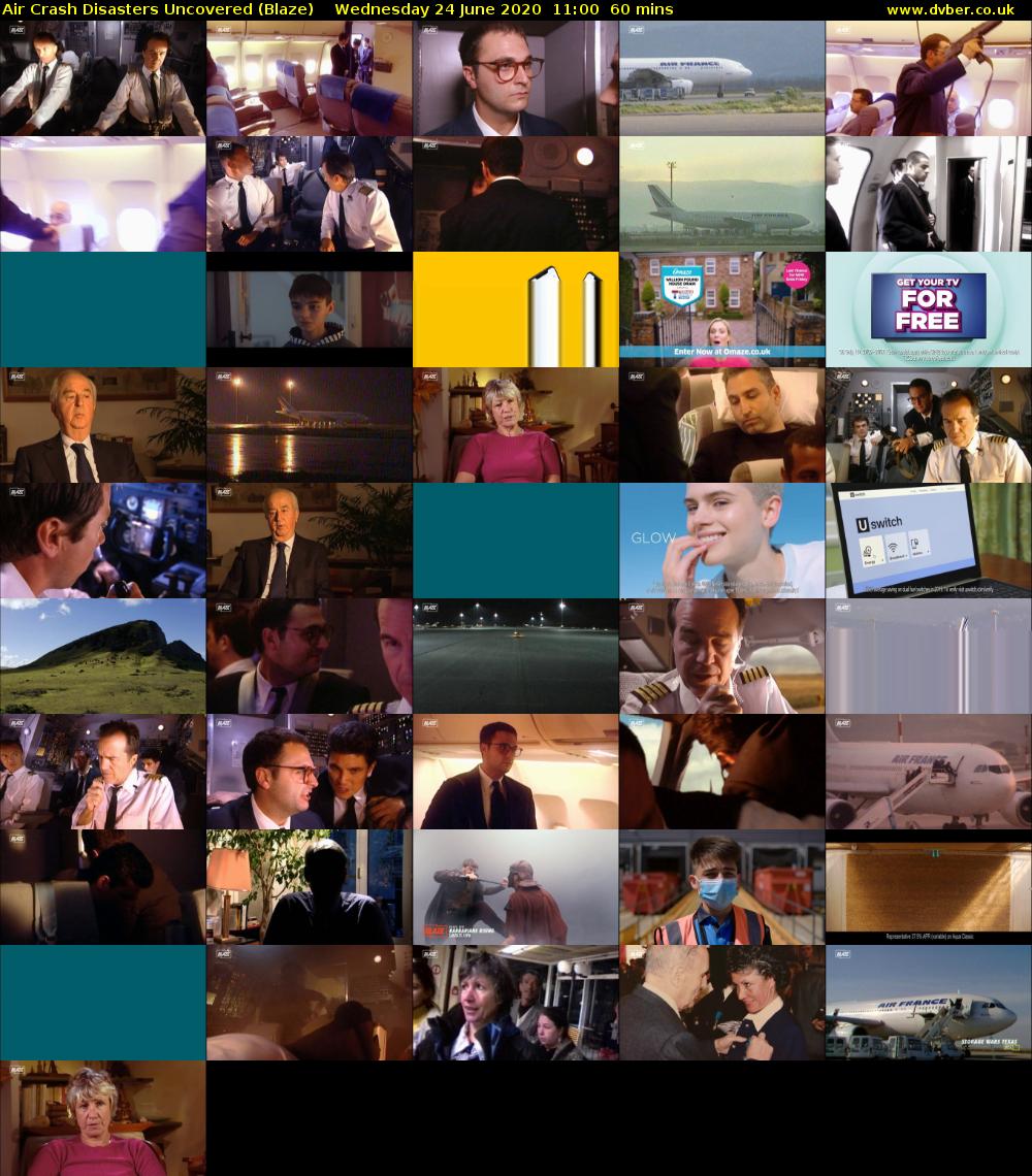 Air Crash Disasters Uncovered (Blaze) Wednesday 24 June 2020 11:00 - 12:00