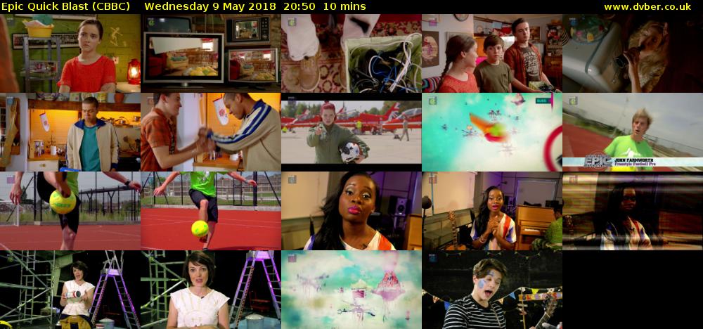 Epic Quick Blast (CBBC) Wednesday 9 May 2018 20:50 - 21:00
