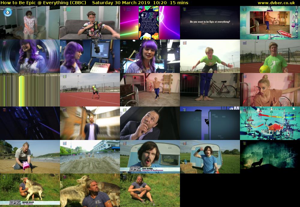 How to Be Epic @ Everything (CBBC) Saturday 30 March 2019 10:20 - 10:35