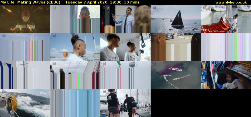 My Life: Making Waves (CBBC) Tuesday 7 April 2020 19:30 - 20:00