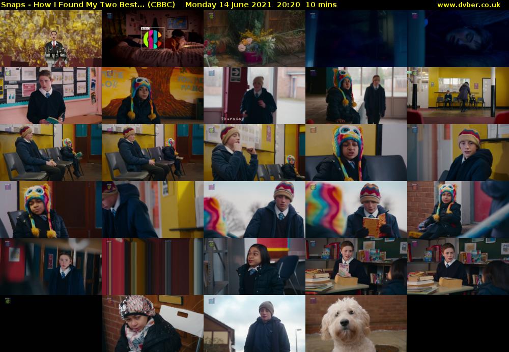 Snaps - How I Found My Two Best... (CBBC) Monday 14 June 2021 20:20 - 20:30