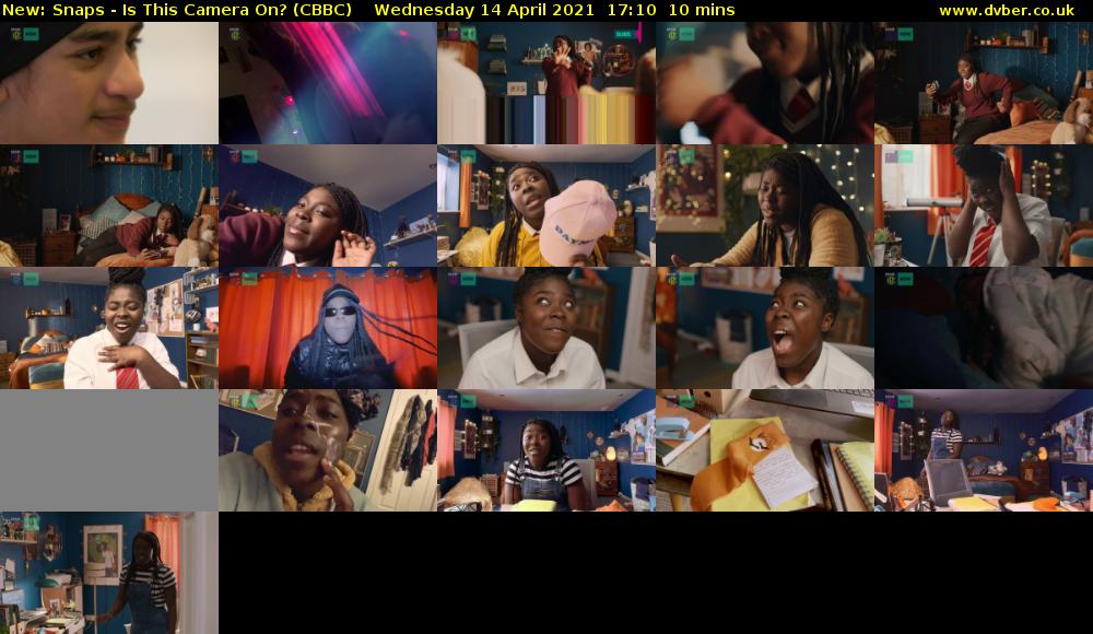 Snaps - Is This Camera On? (CBBC) Wednesday 14 April 2021 17:10 - 17:20