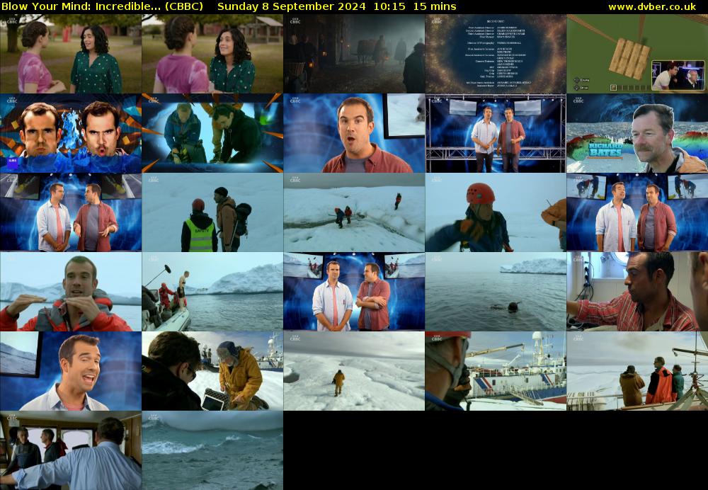 Blow Your Mind: Incredible... (CBBC) Sunday 8 September 2024 10:15 - 10:30