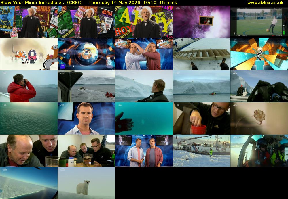 Blow Your Mind: Incredible... (CBBC) Thursday 14 May 2026 10:10 - 10:25