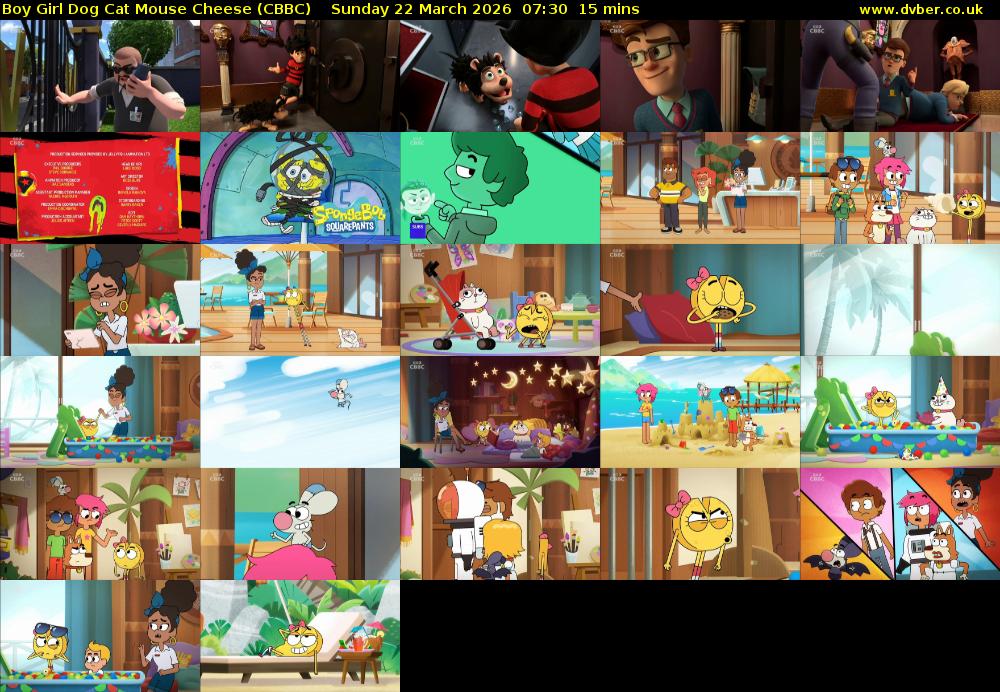 Boy Girl Dog Cat Mouse Cheese (CBBC) Sunday 22 March 2026 07:30 - 07:45