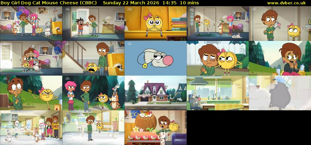 Boy Girl Dog Cat Mouse Cheese (CBBC) Sunday 22 March 2026 14:35 - 14:45