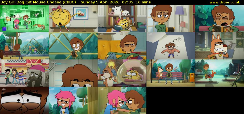 Boy Girl Dog Cat Mouse Cheese (CBBC) Sunday 5 April 2026 07:35 - 07:45