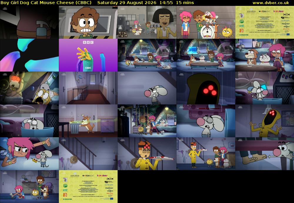 Boy Girl Dog Cat Mouse Cheese (CBBC) Saturday 29 August 2026 14:55 - 15:10